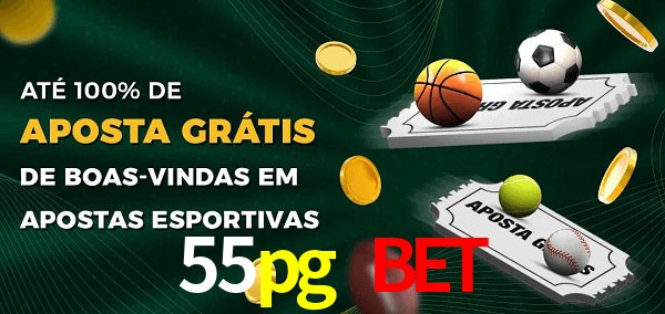 55pg bet Ate 100% de Aposta Gratis