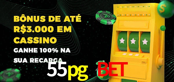 55pg bet melhor bônus de depósito