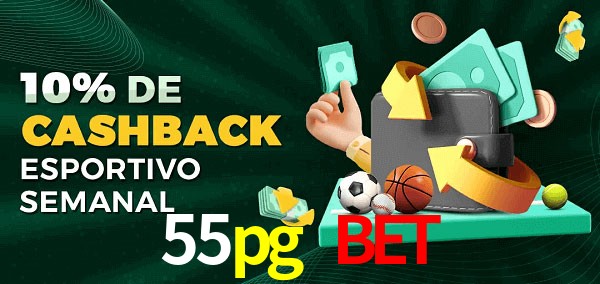 10% de bônus de cashback na 55pg bet